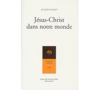 Jésus-Christ dans notre monde