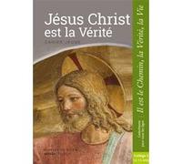 Jésus Christ est la Vérité - Jeune - collège 2 Collectif (Auteur)