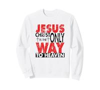 Jésus-Christ est Le Seul Chemin vers Le Paradis : Noël chrétien Sweatshirt