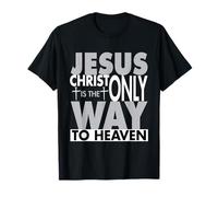 Jésus-Christ est Le Seul Chemin vers Le Paradis : Noël chrétien T-Shirt