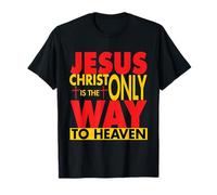 Jésus-Christ est Le Seul Chemin vers Le Paradis : Noël chrétien T-Shirt