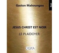 Jésus Christ est noir : Le Plaidoyer