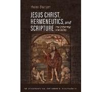 Jesus Christ, Hermeneutics, And Scripture