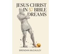Jesus Christ in 57 Bible Dreams