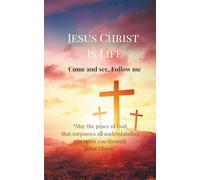 Jesus Christ is Life: Come and see, Follow me
