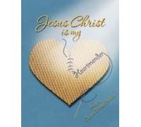 Jesus Christ Is My Heartmender