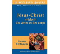 Jésus-Christ médecin des âmes et des corps - Giuseppe Bentivegna - Beatitudes Eds - broché - Essai