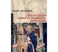 Jésus-christ mort et ressuscité pour nous - Augustin d’Hippone - Cerf - broché - Essai