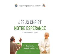 Jésus Christ notre espérance Catéchèses du Jubilé - Pape Léon XIV - Emmanuel Eds De L' - broché - Essai