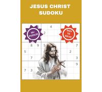 JESUS CHRIST SUDOKU: A Christian Faith based,Brain Games Book for Focus and Inner Peace. Specially made for our Lord, the Divine Son of God Holy ... 110 pages 50+ Puzzles with solutions included
