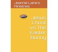 Jesus Christ vs The Easter Bunny