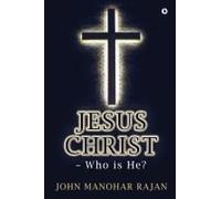 Jesus Christ - Who Is He?
