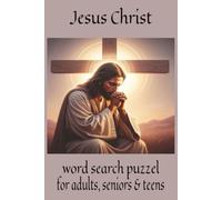 Jesus Christ word search puzzel book: word searches with easy to read print about Jesus Christ, the bible, and his followers 6x9 inches, 110 pages, ... and free times vacation, holiday