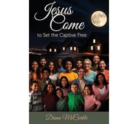 Jesus Come to Set the Captive Free
