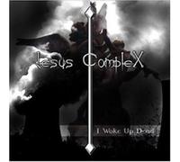 Jesus Complex - I Woke Up Dead [Import]