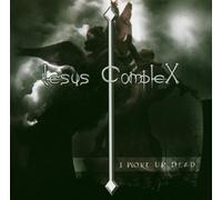 Jesus Complex - I Woke Up Dead [Import]