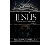 JESÚS: CONTEXTO CULTURAL JUDÍO TOMO II