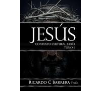 JESÚS: CONTEXTO CULTURAL JUDÍO TOMO II