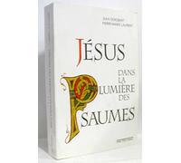 Jésus dans la lumière des Psaumes