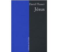 Jesus David Flüsser (Auteur), Gabriel raphael Veyret (Traduction)