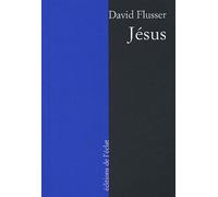 Jesus - David Flüsser - Eclat Eds De L' - broché - Biographie