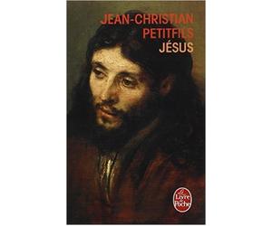 Jésus de Jean-Christian Petitfils ( 10 avril 2013 )