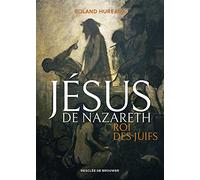Jésus de Nazareth, roi des Juifs