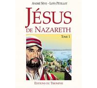 Jésus de Nazareth tome 1 - Löys Pétillot - Triomphe Eds Du - Bande dessinée
