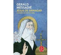 Jésus de Srinagar - L'homme qui devint dieu - Gérald Messadié - Lgf - Livre