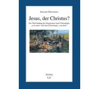 Jesus, der Christus?: Zur Überwindung des Gegensatzes einer Christologie "von unten" und einer Christologie "von oben"