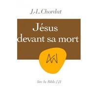 Jésus devant sa mort - J.-L. Chordat - Cerf - broché - Etude