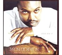 Tyrone Dickerson – Jesus Did It – CD – Sony Music