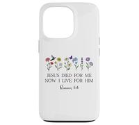 Jesus Died for Me Now I Live for Him Christian Romans 5 8 10 Coque pour iPhone 13 Pro
