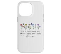 Jesus Died for Me Now I Live for Him Christian Romans 5 8 10 Coque pour iPhone 14 Pro Max