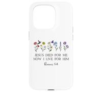 Jesus Died for Me Now I Live for Him Christian Romans 5 8 10 Coque pour iPhone 15 Pro