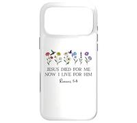 Jesus Died for Me Now I Live for Him Christian Romans 5 8 10 Coque pour iPhone 17 Pro Max