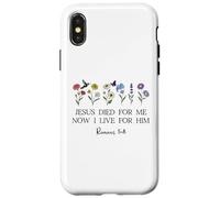 Jesus Died for Me Now I Live for Him Christian Romans 5 8 10 Coque pour iPhone X/XS