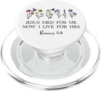 Jesus Died for Me Now I Live for Him Christian Romans 5 8 10 PopSockets PopGrip pour MagSafe