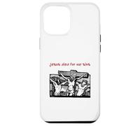 Jesus Died for Our Sins (Illustration Graphique Vintage) Coque pour iPhone 12 Pro Max