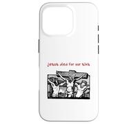 Jesus Died for Our Sins (Illustration Graphique Vintage) Coque pour iPhone 16 Pro