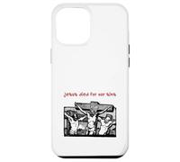 Jesus Died for Our Sins (Jésus on Cross Graphic) Coque pour iPhone 12 Pro Max