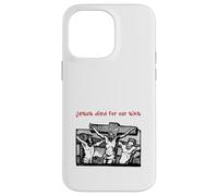 Jesus Died for Our Sins (Jésus on Cross Graphic) Coque pour iPhone 14 Pro Max