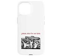 Jesus Died for Our Sins (Jésus on Cross Graphic) Coque pour iPhone 15
