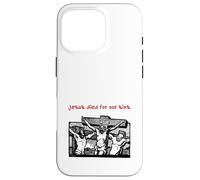 Jesus Died for Our Sins (Jésus on Cross Graphic) Coque pour iPhone 16 Pro