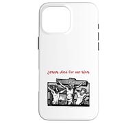 Jesus Died for Our Sins (Jésus on Cross Graphic) Coque pour iPhone 16 Pro Max