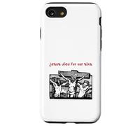 Jesus Died for Our Sins (Jésus on Cross Graphic) Coque pour iPhone SE (2020) / 7/8