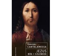 Jésus Dieu et l'homme - Raniero Cantalamessa (Literatur auf Polnisch)
