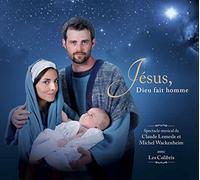 Jésus, Dieu Fait Homme