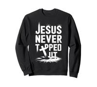 Jésus : Dieu ne dit jamais que tu as béni le chemin, la vérité, la vie Sweatshirt