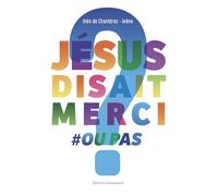 Jésus disait merci ou pas ?